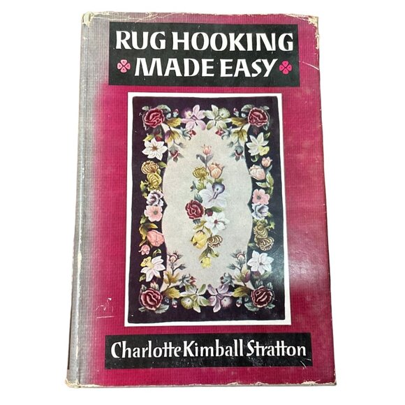VTG RUG HOOKING MADE EASY BOOK 1955 CHARLOTTE KIM BALL STRATTON SIGNED ILLUST - Picture 1 of 8